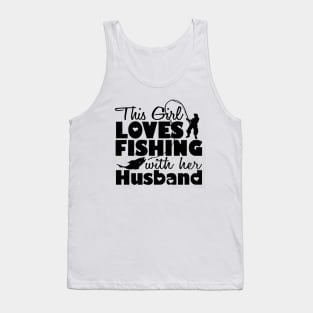 this girl love fishing with husband Tank Top